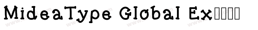 MideaType Global Ex字体转换 MideaType Global Ex字体转换
